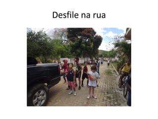 Desfile na rua
 
