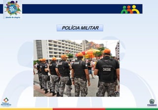 POLÍCIA MILITAR
 