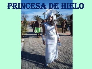 Princesa de hielo
 