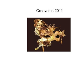 Crnavales 2011 