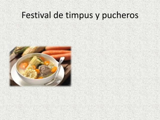 Festival de timpus y pucheros