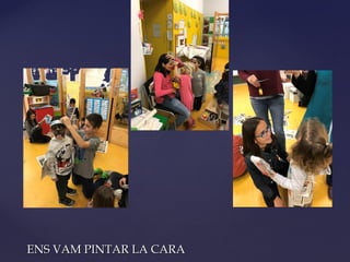 ENS VAM PINTAR LA CARAENS VAM PINTAR LA CARA
 