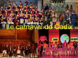 Le carnaval de Cadix
 