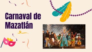 Carnaval de
Mazatlán
 