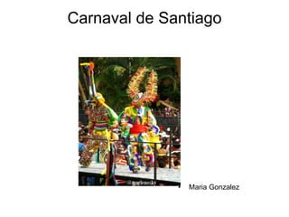 Carnaval de Santiago ,[object Object]