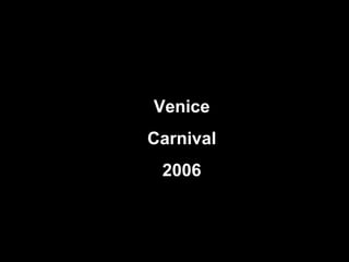 Venice Carnival 2006 