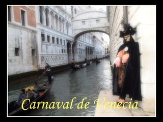 Carnaval de Venecia
 