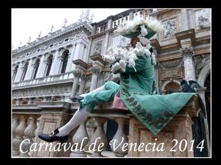 Carnaval de Venecia 2014
 