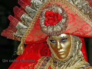 Un color favorito…
 