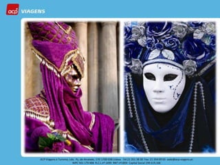 CARNAVAL
   EM
 VENEZA




           Viagem exclusiva ACP Viagens
           19 a 25 Fevereiro 2012
 