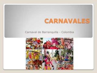 CARNAVALES Carnaval de Barranquilla - Colombia 