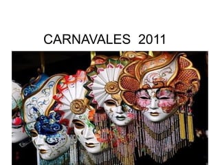 CARNAVALES  2011 