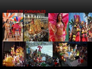 FOTOS DE CARNAVALES
 