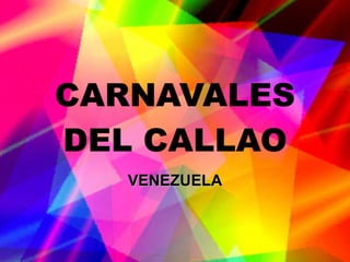 CARNAVALES DEL CALLAO VENEZUELA 