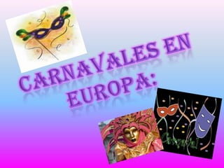 Carnavales en Europa: 