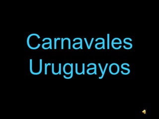 Carnavales Uruguayos 