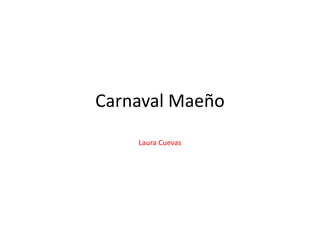 Laura Cuevas CarnavalMaeño 