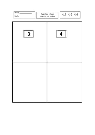 1 243
Recorta e cola as
imagens por ordem
 