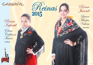 10 11
Reina
Infantil
Elena
Calderón
Timón
9 años
Reina
Juvenil
Laura
Martín
Valera
16 años
 