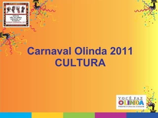 Carnaval Olinda 2011 CULTURA 