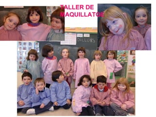 ENS PINTEM LA CARA TALLER DE MAQUILLATGE