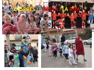 DESPRÉS LA FESTA I LA RUA