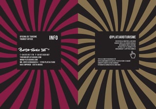 TOTS ELS DRETS RESERVATS ®
	 Edita Ajuntament de Castell-Platja d’Aro i S’Agaró
	 Concepte Gràfic Estudi Xarnach
	 Fotografia Carnestoltes Jordi Mas
OFICINA DE TURISME
TOURIST OFFICE INFO
	 T +34 972 817 179 F +34 972 825 657
	turisme@platjadaro.com
	www.platjadaro.com
	 Mn. Cinto Verdaguer 4 17250 Platja d’Aro
	 BAIX EMPORDÀ costa brava
	 TOTS ELS DRETS RESERVATS ®
	 Edita Ajuntament de Castell-Platja d’Aro i S’Agaró
	 Concepte Gràfic Estudi Xarnach
	 Fotografia Carnestoltes Jordi Mas
Visita’ns als nostres llocs web
Segueix-nos a les xarxes socials
Descobreix-nos a youtube
Actualitza’t al newsletter
Descarrega’t l’app per a mòbils
@PLATJAROTURISME
 