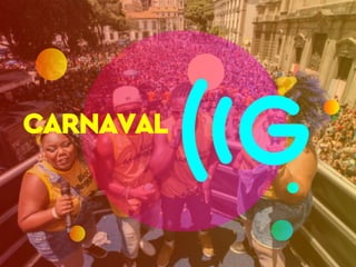 CARNAVAL
 