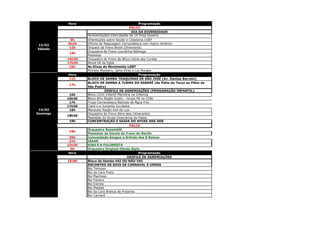 Hora                                       Programação
                                                    PALCO
                                                      DIA DA DIVERSIDADE
                        Apresentações intercaladas de 10 Drag Queens
                 9h     Orientações sobre Saúde e Cidadania LGBT
   13/02        9h30    Oficina de Maquiagem Carnavalesca com Higino Américo
   Sábado        12h    Orquest de Frevo Brasil (Itinerante)
                        Orquestra de Frevo Lourdinha Nóbrega
                 14h
                        Passistas
                16h30   Orquestra de Frevo de Bloco Usina das Cordas
                17h30   Afoxé Ilê de Egbá
                 19h    As Divas do Movimento LGBT
                        Michele Monteiro, Jaíne Elner e Lia Moraes
                Hora                                       Programação
                11h     BLOCO DE SAMBA TRAQUINAS DE SÃO JOSÉ (Av. Dantas Barreto)
                        BLOCO DE SAMBA A TURMA DO SABERÉ (do Pátio do Terço ao Pátio de
                17h
                        São Pedro)
                                    DESFILE DE AGREMIAÇÕES (PROGAMAÇÃO INFANTIL)
                 16h    Bloco Lírico Infantil Memória na Infancia
                16h30   Bloco Afro Nação Gueto - Grupo Pé no Chão
                 17h    Troça Carnavalesca Batutas de Água Fria
                17h30   Ciará e a Jumenta Jurubeba
   14/02         18h    Maracatu Nação Axé da Lua
  Domingo               Orquestra de Frevo Abra-alas (itinerante)
                18h30
                        Passistas do Grupo Guerreiros do Passo
                19h     CONCENTRAÇÃO E SAÍDA DO AFOXÉ ARÁ ODÉ
                                                  PALCO
                        Orquestra Rozemblit
                19h
                        Passistas da Escola de Frevo do Recife
                 20h    Comunidade Azogue e Arlindo dos 8 Baixos
                 21h    ISAAR
                22h30   SIBA E A FULORESTA
                  0h    Orquestra Original Olinda Style
                 Hora                                  Programação
                                                 DESFILE DE AGREMIAÇÕES
                15:00   Bloco de Samba VAI OU NÃO VAI
                        ENCONTRO DE BOIS DE CARNAVAL E URSOS
                        Boi Teimoso
                        Boi da Cara Preta
                        Boi Manhoso
                        Boi Faceiro
                        Boi Estrela
                        Boi Malabá
                        Boi da Cara Branca de Prazeres
                        Boi Camará




   15/02
Segunda-feira
 