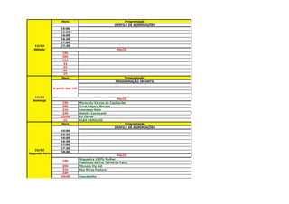 Hora                                       Programação
                                                          DESFILE DE AGREMIAÇÕES
                     15:00
                     15:30
                     16:00
                     16:30
                     17:00
   13/02             17:30
   Sábado                                                  PALCO
                      19h
                      20h
                      21h
                      22
                      23
                      0h
                      1h
                     Hora                                      Programação
                                                          PROGRAMAÇÃO INFANTIL

                A partir das 16h


   14/02
                                                          PALCO
  Domingo
                     19h           Maracatu Várzea do Capibaribe
                     20h           Coral Edgard Moraes
                     21h           Lourenço Gato
                     22h           Getúlio Cavalcanti
                    23h30          Ed Carlos
                      1h           ELBA RAMALHO
                     Hora                                       Programação
                                                         DESFILE DE AGREMIAÇÕES
                     15:00
                     15:30
                     16:00
                     16:30
                     17:00
                     17:30
   15/02
                     18:00
Segunda-feira
                                                            PALCO
                                   Orquestra 100% Mulher
                      19h
                                   Passistas da Cia. Perna de Palco
                     20h           Pácua e Via Sat
                     21h           Ska Maria Pastora
                     22h
                    23h30          Cascabulho
 