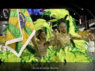 Escola de Samba  Peruche