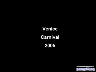 Venice Carnival 2005 