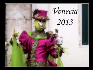 Venecia
 2013
 