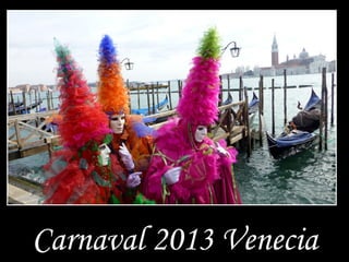 Carnaval 2013 Venecia
 