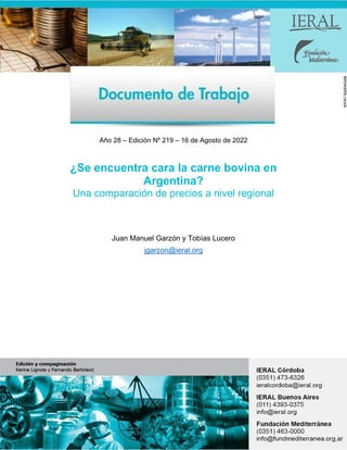Año 28 – Edición Nº 219 – 16 de Agosto de 2022
¿Se encuentra cara la carne bovina en
Argentina?
Una comparación de precios...