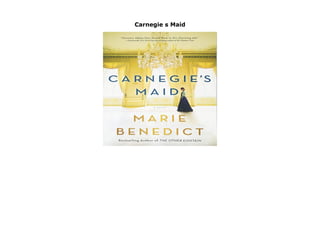 Carnegie s Maid
Carnegie s Maid by Marie Benedict none click here https://newsaleplant101.blogspot.com/?book=1492662704
 