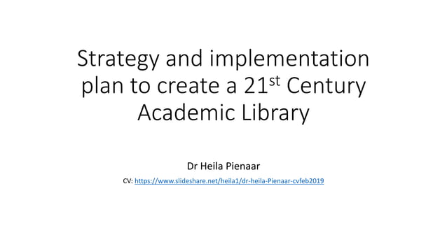 Strategy and implementation plan to create a 21st Century Academic ...