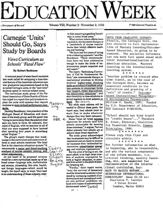 EDUCATION WEEKs Newspaper of Record
Carnegie `Units.'
Should Go, Says
Study by Boards
Views Curriculum as
Schools' `Fatal Flaw'
By Robert Rothman
A national panel of state-board members
last week called for scrapping a time-hon-
ored feature of the American education sys-
tem: graduation requirements based on the
so-called Carnegie units, or the "seat time"
students spend in various subject areas.
The curriculum study group of the Na-
tional Association of State Boards of Educa-
tion urged in a report that policymakers re-
place the unite with systems that require
M~54,e t-.ystudents to meet defined performance stan-
S~.
Dorothy Beardmore, vice president of the
Michigan Board of Education and chair-
man of the study group, said the panel was
	
NI L_
"trying to move away fromthe position that
says you have to have, for example, four
years of English, with no mention at all of
what you were supposed to have learned
after spending four years in something
called 'English .' "
The group's report charges that weak-
nesses in the curriculum and instruction of-
fered in most schools constitute "the fatal
flaw in the American education system ." It
	
,
. recommends .it. maior and broad-reaching Si2-.e r' S
overhaul of course content, testing an (tea , 0
Ahml orga"17J3tion.
	
S ert .
At the heart of its proposed revision sC p p l S
would be a core curriculum made up of six
broad areas-language arts, mathematics
	
,
4nd science, citizenship, fine arts, health, Pi--OJ 'cr
and foreign languages-which would be
taught, the report says, in ways "that lead
to anunderstanding of these subjects, rath'
Volume VIII, Numb p.s - November 2, 1-88
OGE
or than acquiring superficial knuwl-
edge in many broad areas."
What current reform efforts have
resulted in, the document charges, is
a "patchwork of course require-
ments that inhibit effective teach-
ing and learning."
"We have had five years of trying
to do a tinkering approach," said Ms .
Beardmore. "These recommenda-
tions have not been substantive
enough to make the kinds of im-
provements people expected and
still expect."
The report, "Rethinking Curricu-
lum: A Call for Fundamental Re-
form," also recommends changes in
instructional practices to develop
students' higher-order thinking
mills:an overhaul of textbook-adoL-
tion systems to encourage bouk4
that "support, rather then subvert,
our educational objectives" ; and
more flexibility in class schedules to
permit teachers to cover subiects in
But while state reforms will be
needed to althieve these goals, the
report says, local schools must re-
main free to make whatever
changes they may deem necessary.
.- States "must set broad
objectives for schools (and hold
schools accountable for meeting
these outcomes)," it argues, "but not
define precisely how schools are to
achieve these broad objectives ."
The study group acknowledged
that its proposals may be difficult to
implement and am likely to encoun-
ter resistance from "entrenched bu-
reaucracies, sub -gutter l-
ists, and employee organizations ."
But the price of failing to act, the
panel added, is too high: large num-
bers of students unprepared for
work or higher education, or alien-
ated from school to the point of possi-
bly dropping out.
"Finally," their report warns,
"even the survival of democracy
could be threatened as society isbur-
dened by increasing numbers of un-
deremployed and unemployed work-
ers and political candidates are
faced with masses ofundereducated,
disinterested voters ." (ov'el-)
A
c 19 Editorial Projects in .
NOTE FROM CHARLOTTE ISERBYT :
Finally, the Carnegie Unit, the
key obstacle to full implementa-
tion of Mastery Learning/Outcome-
based Education, is going to be
removed . The socialist reformers
can now move full speed ahead with
their internationalization of
American education . Mastery
learning is the international
teaching system .
"Another problem is created when
time itself, as in the case of
the Carnegie Unit, becomes an
essential condition in the
definition and granting of a
'unit' of credit ." Outcome-
based Instructional Management :
A Sociological Perspective,
For further information on what
is happening, who is responsible,
and why the various components
of the reform movement, i .e .
critical thinking, mastery learn-
ing, eto . are essential for
implementation of the interna-
tional curriculum, buy :
BACK TO BASICS REFORM . . . . OR
SKINNERIAN INTERNATIONAL
CURRICULUM? Send $3 .50 to :
Charlotte T . Iserbyt
4 Union Street
Camden, Maine 04843
William G . Spady,
by U .S . Department
1981 . Funded
of Education,
NIE Contract P-80-0194 .
"School should not bind itself
to 'credit hours' . . ." Theodore
R . Sizer, Director, Coalition
for Essential Schools, Common
Principles, 1986 .
* * * * * * * *
Please copy this flyer and
circulate widely .
* ** * * * * *
 