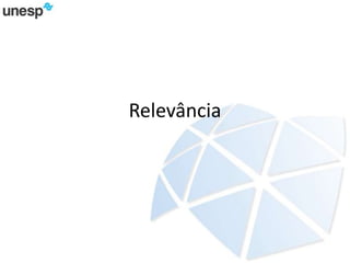 Relevância
 