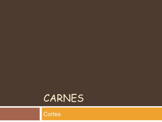 CARNES Cortes 