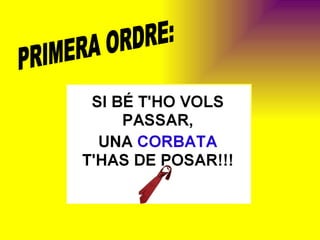 PRIMERA ORDRE: 