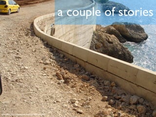 a couple of stories




http://www.ﬂickr.com/photos/60364452@N00/136410274
 