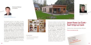 emmanuel remeur
                                CCIT de Morlaix




                                                                                                                                                                                                              jean Yves le cam
                                                                                                                                                                                                              Le dirigeant

       Contact : 02 98 62 39 39
       emmanuel.remeur@morlaix.cci.fr




       «J’accompagne Jean-Yves Le Cam depuis 2 ans dans

                                                                                                                                                                        Jean-Yves Le Cam -
                                                                                                                «L’aide que j’ai obtenue m’a permis de financer
       le cadre de l’innovation et du développement de son
                                                                                                                en partie un moule pour le clip. Sans ce coup de
       entreprise. Avec le Centre de ressources techniques
                                                                                                                pouce, cela aurait été bien plus difficile : quand
       (CRT) de Morlaix, nous l’avons aidé à concrétiser une de
       ses idées, un clip pour le montage des bardages et des
                                                                                                                on innove, on ne se rend pas compte des frais
                                                                                                                de cela implique. Il faut notamment protéger
                                                                                                                                                                        Sarl Clip Le Cam
       terrasses. Nous avons monté une PRDI pour financer la
                                                                                                                toutes les formes possibles du produit, et ça
       fabrication d’un outillage prototype destiné à réaliser
       le clip et le présenter aux grands donneurs d’ordre.
                                                                                                                coûte vraiment cher. Il y a ensuite l’exploitation,     Construction, menuiserie bois, PVC, alu
                                                                                                                la commercialisation… Heureusement, le jeu
       J’ai fourni à Jean-Yves Le Cam une liste d’entreprises
       spécialisées dans l’injection, susceptibles de fabriquer
                                                                                                                en vaut la chandelle. Pour l’instant, le clip est       Plourin les Morlaix (29)
                                                                                                                réservé au marché du bardage. Pour celui de la
       un prototype : il y a trouvé RS Injection, avec laquelle il
                                                                                                                terrasse, il va falloir travailler encore le produit,
       a signé un partenariat. Aujourd’hui, le clip Le Cam est en
                                                                                                                le rendre plus solide. Cela va nécessiter de
       train de révolutionner la pose du bois. L’entreprise lance
                                                                                                                nouveaux investissements, et toutes les aides
       un outillage pour réaliser de grandes séries, et crée une       le coup de pouce :
                                                                                                                seront les bienvenues ! L’accompagnement
       seconde société pour distribuer ses clips. Elle est la preuve
                                                                       • 2009 : PRDI pour la réalisation d’un   d’Emmanuel Remeur est essentiel : c’est un
       qu’il n’est pas besoin d’être une grosse multinationale                                                                                                                               iés
       pour développer de beaux produits. Jean-Yves Le Cam n’a
                                                                         prototype permettant de réaliser       conseiller très compétent, efficace, avec une vraie                   salar
                                                                                                                                                                                 tif : 6
                                                                         des clips en plastique                                                                            Effec              0€
                                                                                                                                                                                      470 00
                                                                                                                conscience professionnelle. Quand j’ai besoin
       pas hésité à aller vers un domaine qu’il ne connait pas -
                                                                                                                de quelque chose, je l’appelle et il me conseille           CA 2010 :            2 61 9
                                                                                                                                                                                                        2
       l’injection - pour trouver une application qui bouleverse
                                                                                                                immédiatement. On peut compter sur lui .«                          ct : 0 2 98 7          rlaix.
                                                                                                                                                                                                                 fr
       sa spécialité.«                                                                                                                                                       Conta              b oismo
                                                                                                                                                                                         aison
26 ]                                                                                                                                                                          w ww.m                                             [ 27
 