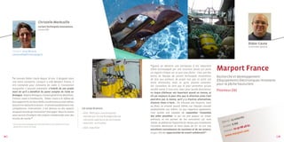 christelle marécaille
                                     Lorient Technopole Innovations,
                                     Lorient (56)




                                                                                                                                                                                                                   didier caute
                                                                                                                                                                                                                   Le directeur général

       Contact : 02 97 88 23 23
       cmarecaille@lti-eurolarge.fr




                                                                                                                                                                                    Marport France
                                                                                                                       «Quand on démarre une entreprise, il est important
                                                                                                                       d’être accompagné par une structure locale qui porte
                                                                                                                       un regard critique sur ce que vous faites : c’est une des
                                                                                                                       forces de l’équipe de Lorient Technopole Innovations         Recherche et développement
       «Je connais Didier Caute depuis 10 ans. Il dirigeait alors                                                      de dire aux porteurs de projet non pas ce qu’ils ont
       une autre entreprise. Lorsqu’il a créé Marport France, il
                                                                                                                                                                                    d’équipements électroniques innovants
                                                                                                                       envie d’entendre, mais ce qu’ils doivent entendre.
       m’a contactée pour connaitre les aides à l’innovation                                                                                                                        pour la pêche hauturière
                                                                                                                       Ses conseillers ne sont pas là pour permettre qu’une
       auxquelles il pouvait prétendre. L’intérêt de son projet                                                        société existe à tout prix, mais pour qu’elle fonctionne.
       était tel qu’il a bénéficié du panel complet de l’aide en
                                                                                                                                                                                    Ploemeur (56)
                                                                                                                       Le risque d’échouer est important quand on innove, et
       Bretagne : Région Bretagne, Conseil général du Morbihan,                                                        LTI est toujours là pour dire que la direction prise n’est
       Creinov, aides à l’embauche... Didier Caute a le réflexe de                                                     peut-être pas la bonne, qu’il y a d’autres alternatives,
       faire appel à LTI, via Yann Dollo, son directeur ou moi-même,                                                   d’autres choix à faire... On n’écoute pas toujours, mais
       quand il en éprouve le besoin : il connait parfaitement nos                                                     au final, on entend quand même, car l’équipe connaît
       compétences. Inversement, il est devenu un des experts                les coups de pouce :                      parfaitement son métier. Ce que j’apprécie également,
       auxquels Eurolarge Innovation* fait appel. Nous lui avons             • 2010 : PRDI pour une prestation         c’est qu’elle soit capable de rassembler l’ensemble
       ainsi permis d’intégrer des projets collaboratifs avec des              réalisée par l’Ensta Bretagne ((Ecole   des aides possibles, ce qui me fait gagner un temps
                                                                                                                                                                                                             s
       écuries de course.«                                                     nationale supérieure de techniques      précieux, et me permet de me concentrer sur mon                            13 s alarié
                                                                                                                                                                                       Effectif :
                                                                               avancées ; ex Ensieta)                  métier. Je plébiscite l’expertise du réseau que m’amènent
       * Structure d’accompagnement et d’animation de la filière technolo-
                                                                                                                                                                                              10 : 8
                                                                                                                                                                                                    M€
                                                                                                                                                                                                                    2
         gique de la course au large                                                                                   Christelle Marécaille et Yann Dollo de LTI. Ils ont une          CA 20                8 48 6
                                                                             • 2010 : Aide Oséo
                                                                                                                       excellente connaissance du nautisme et de ses acteurs,                  ct : 0 2 97 8
                                                                                                                                                                                         Conta              t.com
                                                                                                                       ce qui crée des opportunités de travail collaboratif.«
                                                                                                                                                                                                .m   arpor
28 ]                                                                                                                                                                                      www                                             [ 29
 