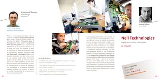 emmanuel denoue
                                 Oséo Bretagne,
                                 Rennes (35)




                                                                                                                                                                                                                issam Aglan
                                                                                                                                                                                                                Le président

       Contact : 02 99 29 81 64
       emmanuel.denoue@oseo.fr



       «Oséo a accompagné l’entreprise dès sa

                                                                                                                                                                                   Neli Technologies
                                                                                                                               «L’accompagnement d’Oséo a été essentiel. On
       création, en 2008, par une aide à la faisabilité.
                                                                                                                               dit que pour qu’une entreprise démarre, il faut
       Nous avons poursuivi notre soutien en
                                                                                                                               des capitaux propres, le soutien des banques
       2009 par une aide à l’innovation pour le
                                                                                                                               et, entre les deux, l’intervention d’Oséo : c’est   Ingénierie, études techniques
       développement d’un second équipement
                                                                                                                               le scénario idéal. La position intermédiaire
       dédié aux flux satellite, dont le lancement
       commercial est en cours. La société, qui a
                                                                                                                               d’Oséo sécurise les investisseurs pour la levée     Le Rheu (35)
                                                                                                                               de fonds, et rassure les banques qui savent que
       dû lever des fonds pour financer sa R&D
                                                                                                                               si l’entreprise publique intervient, c’est que
       et son besoin en fonds de roulement pour
                                                                                                                               votre projet est sérieux. Le rôle d’Emmanuel
       la fabrication, a bénéficié également d’un
                                                                                                                               Denoue a été particulièrement important, car
       prêt participatif d’amorçage d’Oséo, et de
                                                                                                                               il a su comprendre et défendre notre dossier
       plusieurs garanties sur les interventions
                                                                                                                               en interne alors que le projet pouvait paraître
       de ses banques. Cette année, l’entreprise           les coups de pouce :
                                                                                                                               risqué. Oséo nous a permis de financer
       emploie une quinzaine de personnes, et va
                                                           • De 2008 à 2010 : Aides Oséo (faisabilité, innovation, concours,   en partie notre R&D grâce à des avances
       réaliser un chiffre d’affaires de plusieurs
                                                             prêt participatif d’amorçage)                                     remboursables aux montants très significatifs.
       millions d’euros. Neli Technologies a conçu
                                                                                                                               Nous employons aujourd’hui une quinzaine
                                                                                                                                                                                                            s
                                                                                                                                                                                                      alarié
       et commercialisé un boitier de réception            • 2008 : Aide au lancement de projets innovants (ALPI) financée
       TNT multi-postes TV qui pourrait intéresser           par la Région Bretagne
                                                                                                                               de personnes, 5 embauches sont prévues cette
                                                                                                                                                                                         ectif :
                                                                                                                                                                                                 15 s
                                                                                                                               année, et nous allons multiplier par 5 notre           Eff
       plusieurs dizaines de millions de foyers
                                                                                                                                                                                             10 : 2
                                                                                                                                                                                                   M€
                                                           • 2008 : Lauréat du Concours national d’aide à la création                                                                                              5
                                                                                                                               chiffre d’affaires.«                                    CA 20                4 75 5
       en Europe. Le potentiel de croissance de              d’entreprises de technologies innovantes                                                                                         ct : 0 2 99 1          ies.co
                                                                                                                                                                                                                            m
       l’entreprise est important.«                                                                                                                                                     Conta             ch nolog
                                                           • 2010 : Trophée Inpi de l’innovation en Bretagne                                                                                       eli-te
32 ]                                                                                                                                                                                     w ww.n                                 [ 33
 