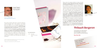 «Nous avons nos propres créatifs en interne, mais je
                                                                                                                 cherchais un moyen d’aller plus loin dans l’innovation
                                                                                                                 en m’ouvrant sur l’extérieur. Grâce aux ateliers proposés
                                                                                                                 par la Direccte, j’ai perçu l’approche globale de la
                                                                                                                 démarche des designers, qui conçoivent un produit en
                                      serge Flageul                                                              intégrant toutes les problématiques d’usage qui y sont
                                      Direccte Bretagne*,                                                        liées. Ces ateliers m’ont conforté dans ma démarche.
                                      Cesson-Sévigné (35)                                                        J’ai ensuite bénéficié d’un accompagnement pour
                                                                                                                 l’établissement d’un cahier des charges et la recherche
                                                                                                                 de partenaires. L’appui de consultants extérieurs, qui
                                                                                                                 ont pu faire un diagnostic de mes besoins en toute
                                                                                                                 objectivité, a été précieux : il m’aurait été difficile de      Franz Thibault
                                                                                                                 trouver les agences les plus pertinentes parmi celles           Le PDG

       Contact : 02 99 12 21 42                                                                                  qui existent. Nous en avons pré-sélectionné trois, puis
       serge.flageul@direccte.gouv.fr                                                                            choisi l’agence 5.5 designers. La prise en charge d’une
                                                                                                                 partie du coût de la prestation de l’agence par la PRDI
                                                                                                                 m’a décidé : en période de crise, les moyens consacrés
                                                                                                                 à la R&D sont réduits, et cette aide a facilité mon
       «Au premier semestre 2010, dans le cadre de l’opération                                                   engagement. Loin de l’a priori qu’on peut avoir sur la
       collective Manager 2010 , Franz Thibault s’est engagé                                                     lourdeur administrative, ces démarches ont été légères,
       dans une réflexion sur sa stratégie d’entreprise. Il a                                                    souples et rapides : Serge Flageul a été un facilitateur.«
       ensuite participé, de mai à octobre, aux ateliers du design
       co-organisés par l’APCI** et la Direccte . Ces ateliers lui ont
       notamment permis de formaliser un cahier des charges                                                                                      Thibault Bergeron
       design. Sur cette base, il a lancé un appel d’offre auprès de
       designers pour définir une nouvelle gamme d’emballages.                                                                                   Conception et réalisation
       La collaboration avec le cabinet de design retenu a été
                                                                                 les coups de pouce :
                                                                                                                                                 d’emballages innovants
       prise en charge par une PRDI. Ainsi, à chaque étape de                                                                                    pour produits alimentaires
       ce projet, j’accompagne le dirigeant de cette PMI afin                    • 2010 : - Manager
       qu’elle mène son projet à son terme dans des conditions                            - Ateliers du design                                   Muzillac (56)
       optimales.«                                                                        - PRDI


       * Direction régionale des entreprises, de la concurrence, de la consom-                                                                                             iés
       mation , du travail et de l’emploi de Bretagne                                                                                                            225  salar
                                                                                                                                                      Effectif :
       ** Agence pour la promotion de la création industrielle
                                                                                                                                                                  6  ,2 M€
                                                                                                                                                            10 : 1                 6
                                                                                                                                                       CA 20                6 29 2
                                                                                                                                                                     2 97 2              com
                                                                                                                                                        Conta
                                                                                                                                                              ct : 0               eron.
                                                                                                                                                                          lt -berg
                                                                                                                                                                   hibau
40 ]                                                                                                                                                     w ww.t                                   [ 41
 