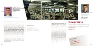 nicolas Perrot
                                ADIT (Agence de développement
                                industriel du Trégor) –
                                Technopole Anticipa,
                                Lannion (22)


                                                                                                                                                                                                  gaëtan rottier,
                                                                                                                                                                                                  Responsable Qualité

       Contact : 02 96 05 82 56                                                                                                                                                                      et

       nicolas.perrot@technopole-anticipa.com                                                                                                                                                     max bertrand,
                                                                                                                                                                                                  Directeur général




       «Dans le cadre d’un marché pour la conception et commer-
       cialisation d’un produit multimédia, l’entreprise, en cours
                                                                                                             «Nous avions besoin d’innover pour
                                                                                                                                                            Euro-process
       d’industrialisation, s’est penchée sur l’opportunité de
       développer ce produit sur les marchés asiatique et africain.
                                                                                                             sécuriser un produit. Etant une petite         Production de systèmes électroniques, de
                                                                      les coups de pouce :                   entreprise     sans     service    d’études,
       Avec un problème de taille : comment empêcher le vol des                                                                                             procédés industriels et de sous-ensembles
                                                                      • PRDI pour la recherche               nous avons fait appel à l’Agence de
       composants électroniques des cartes, endémique sur ces
                                                                                                             développement industriel du Trégor : nous      électroniques
       marchés ? Nous avons obtenu une PRDI pour financer à             d’une solution adhésive
                                                                                                             savions qu’il pouvait y avoir une part de
       50% une étude de faisabilité concernant l’optimisation         • Aide financière du Conseil général   recherche dans les accompagnements
                                                                                                                                                            Lannion (22)
       du collage des puces, afin de sécuriser le produit. Confiée      22 pour des investissements inno-    de projets que la structure propose. Une
       au prestataire Rescoll, cette étude n’a malheureusement          vants process                        demande de financement a été faite, et
       pas permis de trouver un adhésif suffisamment efficace
                                                                                                             elle a été acceptée. Sans cette aide, nous
       pour empêcher le vol. Même infructueuse, cette étude
                                                                                                             n’aurions pas fait appel à un prestataire.
       était indispensable pour la visibilité stratégique, et Euro-
                                                                                                             Nous avions monté un dossier en interne,
       process n’aurait pu en faire l’économie, avec ou sans PRDI.
                                                                                                             fait des essais, mais nous nous trouvions
       L’aide financière a notamment permis de lancer l’étude
                                                                                                             dans une impasse, et le produit que nous                                s
       très rapidement. En plus de ce projet, j’accompagne
                                                                                                             voulions sortir n’aurait pas vu le jour.                     55 s alarié
       l’entreprise dans divers domaines : développement com-
                                                                                                                                                               Effectif :
                                                                                                             L’étude réalisée n’a pas donné des résultats
       mercial, acquisition de matériel innovant, participation                                                                                                       10 : 8
                                                                                                                                                                            M€
                                                                                                                                                                                            8
                                                                                                             concluants à 100%, mais elle nous a permis         CA 20                8 05 5
       aux salons, emploi...«
                                                                                                             de progresser.«                                           ct : 0 2 96 4          r
                                                                                                                                                                 Conta                cess.f
                                                                                                                                                                        .eu   ro-pro
16 ]                                                                                                                                                              www                                                   [ 17
 