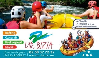 -4€ /adulte
-1€ /enfant (6-12 ans)
Location des bottillons offerte
32
 