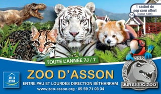 NOUVEAU
TÉ
2019 AS
SON
JURASSIC ZOOJURASSIC ZOO
1 sachet de
pop corn offert
(valeur 1,50€)
34
 
