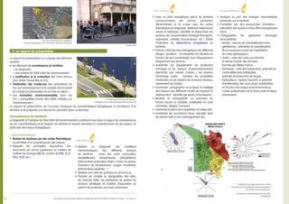 Le rapport de présentation se compose des éléments
suivants :
•	 les éléments de connaissance du territoire :
¬ un diagnostic ;
¬ une analyse de l’état initial de l’environnement ;
•	 la justification et la motivation des choix retenus
pour établir l’ensemble du PLU ;
•	 l’évaluation des incidences des orientations du
PLU sur l’environnement et la manière dont il prend
en compte sa préservation et sa mise en valeur ;
•	 une évaluation environnementale, pour les
PLU « susceptibles d’avoir des effets notables sur
l’environnement »1
.
Le rapport de présentation est l’occasion d’exposer les caractéristiques énergétiques et climatiques d’un
territoire et de présenter une démarche volontaire dans ce domaine.
Connaissance du territoire
Le diagnostic et l’analyse de l’état initial de l’environnement constituent tous deux un apport de connaissances
sur les caractéristiques et les besoins du territoire et doivent alimenter la compréhension de ses enjeux, en
particulier des enjeux énergétiques.
> Recommandations
•	 Illustrer les analyses par des cartes thématiques
(essentielles à la compréhension des enjeux).
•	 Rappeler les principales dispositions des
documents de norme supérieure en matière de
maîtrise de l’énergie (SRCAE, chartes de PNR, SCoT,
PDU, PCET, etc.).
•	 Réaliser un diagnostic des conditions
microclimatiques des différents secteurs
du territoire : roses des vents mensuelles,
ensoleillement, températures, précipitations,
phénomènes particuliers (fœhn, brises de pentes,
inversions de températures, orages, brouillards,
phénomènes extrêmes…).
•	 Réaliser une carte de synthèse du climat local ;
•	 Prendre en compte la topographie des sites,
les volumes bâtis, les plantations et repérer les
secteurs privilégiés en matière d’exposition au
soleil et de protection aux vents dominants.
•	 Faire un bilan énergétique précis du territoire
(consommations par secteur, production
décentralisée) et le croiser avec les autres
thématiques du diagnostic. Mettre en évidence les
atouts et faiblesses. Identifier et hiérarchiser les
secteurs de consommation d’énergie (transports,
logements, activités économiques, etc.). Établir
l’indicateur de dépendance énergétique du
territoire.
•	 Préciser l’état des lieux énergétique des différents
villages, quartiers… et interpréter les résultats en
fonction de leur morphologie, taux d’équipement,
éloignement des services.
•	 Inventorier les équipements de production
d’énergie et les réseaux d’approvisionnement
(électricité, gaz naturel, chaleur...), les réseaux
d’éclairage public ; localiser les possibilités
d’extension ou de création de nouveaux réseaux,
notamment de chaleur.
•	 Inventorier, cartographier et analyser le maillage
des réseaux des différents modes de transport et
déplacement ; identifier les atouts et les besoins ;
•	 Réaliser et cartographier un inventaire du
foncier vacant ou mutable, mobilisable en zone
urbanisée, villages, hameaux.
•	 Inventorier la place de la végétation en milieu bâti ;
•	 Inventorier les circulations d’eau naturelle dans
les milieux bâtis et les aménagements liés.
•	 Analyser la part des énergies renouvelables
existantes sur le territoire.
•	 Compléter par des perspectives d’évolution :
estimation des besoins et des offres énergétiques
futurs.
•	 Cartographier les gisements d’énergies
renouvelables :
¬ solaire : mesure de l’ensoleillement local ;
¬ géothermie : estimation et caractérisation
de la ressource à partir de l’exploitation
de cartes géologiques ;
¬ éolien : carte des vents par direction
et vitesse à partir des données
fournies par Météo France ;
¬ biomasse : carte des boisements, potentiel de
combustible bois mobilisable,
potentiel de production de biogaz ;
¬ hydraulique : repérer l’existant, le potentiel
d’amélioration, les cours d’eau mobilisables
en fonction des enjeux environnementaux
croisés (préservation de la trame verte et bleue
notamment).
6…
1• Le rapport de présentation
1
Les documents devant faire l’objet d’une évaluation environnementale sont définis à l’article L. 121-10 du CU.
sobriété efficacité renouvelablessobriété efficacité renouvelables
sobriété efficacité renouvelables
Ferrare, Italie
Lille Métropole Communauté Urbaine -
Cohabitation des modes de déplacement, Roubaix (59)
Société SETIS, via Meteo France et le CAE de
Grenoble, pour le compte de la Ville de Grenoble et
de son Plan Local d'Urbanisme -
Exposition aux vents des quartiers de la ville,
Grenoble (38)
Sycomore Urbanisme pour Logidôme -
Analyse topographique, ZAC Trémonteix, Clermont-Ferrand (63)
 